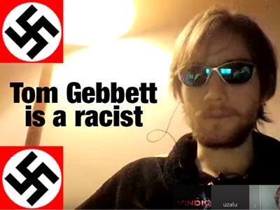 Racist Tom Gebbett is Uzalu